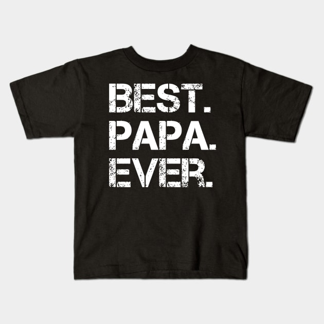 Best Papa Ever Kids T-Shirt by CuteSyifas93